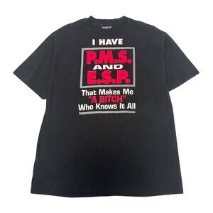 90s I Have P.M.S. & E.S.P. Humor Graphic Tee L